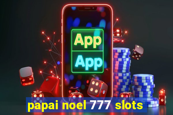 papai noel 777 slots